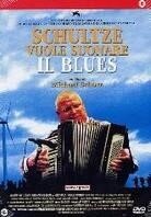Schultze vuole suonare il Blues