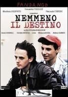 Nemmeno il destino