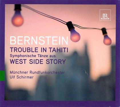 Schirmer Ulf / Criswell / Gilfry & Leonard Bernstein (1918-1990) - Trouble In Tahiti / Sinfon. T&auml;nze