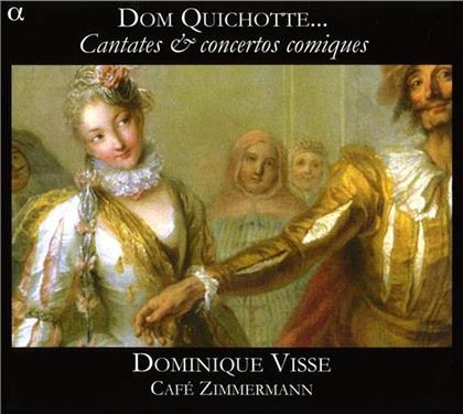 Caf&eacute; Zimmermann, Michel Corrette (1709-1795), Marin Marais (1656-1728), Philippe Courbois & Dominique Visse - Dom Quichotte - Cantates & Concertos Comiques