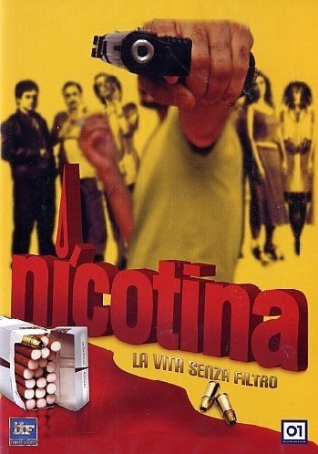 Nicotina - La vita senza filtro (2003)