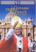 Papa Giovanni Paolo 2 - Il costruttore di ponti