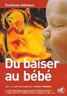 Du baiser au b&eacute;b&eacute;