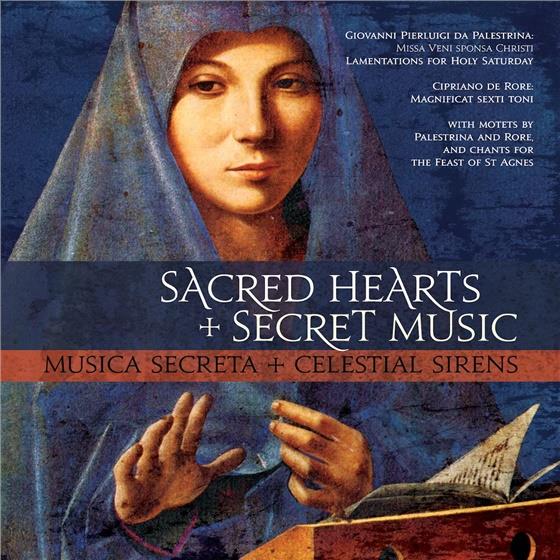 Musica Secreta,Celestial Siren & Palestrina/Da Rore/Anonymous - Sacred Hearts + Secret Music