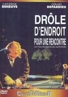 Drôle d'endroit pour une rencontre