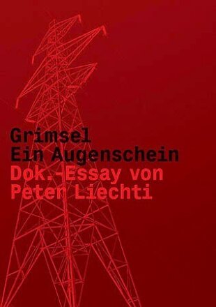Grimsel - Ein Augenschein