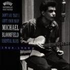 Michael Bloomfield - Don't Say - Essential