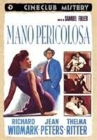 Mano Pericolosa - Pickup on South Street (1953)