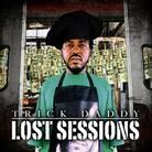 Trick Daddy - Lost Sessions