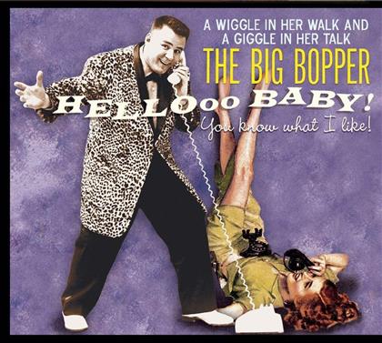 The Big Bopper - Hello Baby - You Know What I Like