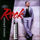 Marcus Johnson - This Is How I Rock