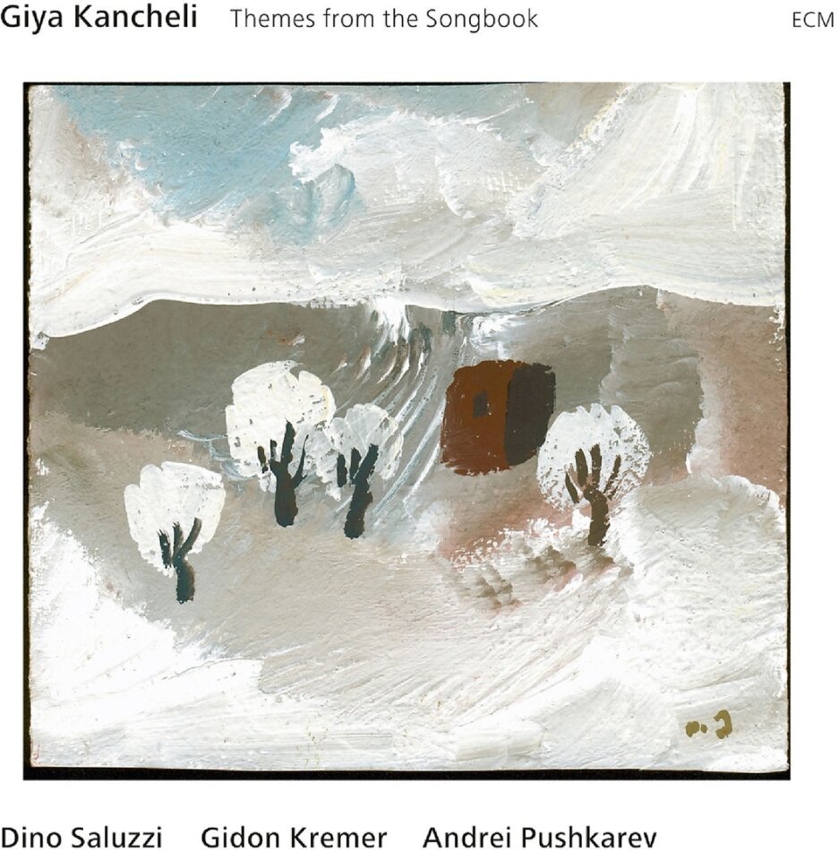 Saluzzi / Kremer / Pushkarev & Giya Kancheli (1935-2019) - Themes From The Songbook