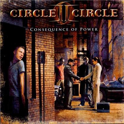 Circle II Circle - Consequence Of Power