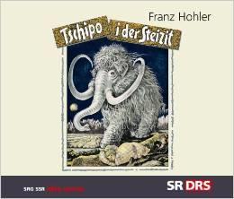 Franz Hohler - Tschipo I Der Steizit 3 CDs