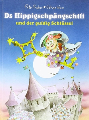 Peter Reber - Ds Hippigschp&auml;ngschtli Und Der Guldig Schl&uuml;ssel (CD + Buch)