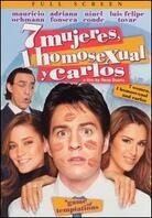 7 Mujeres, 1 homosexual y Carlos