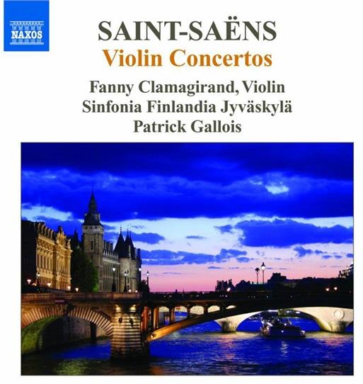 Fanny Clamagirand & Camille Saint-Saëns (1835-1921) - Violinkonzerte 1-3