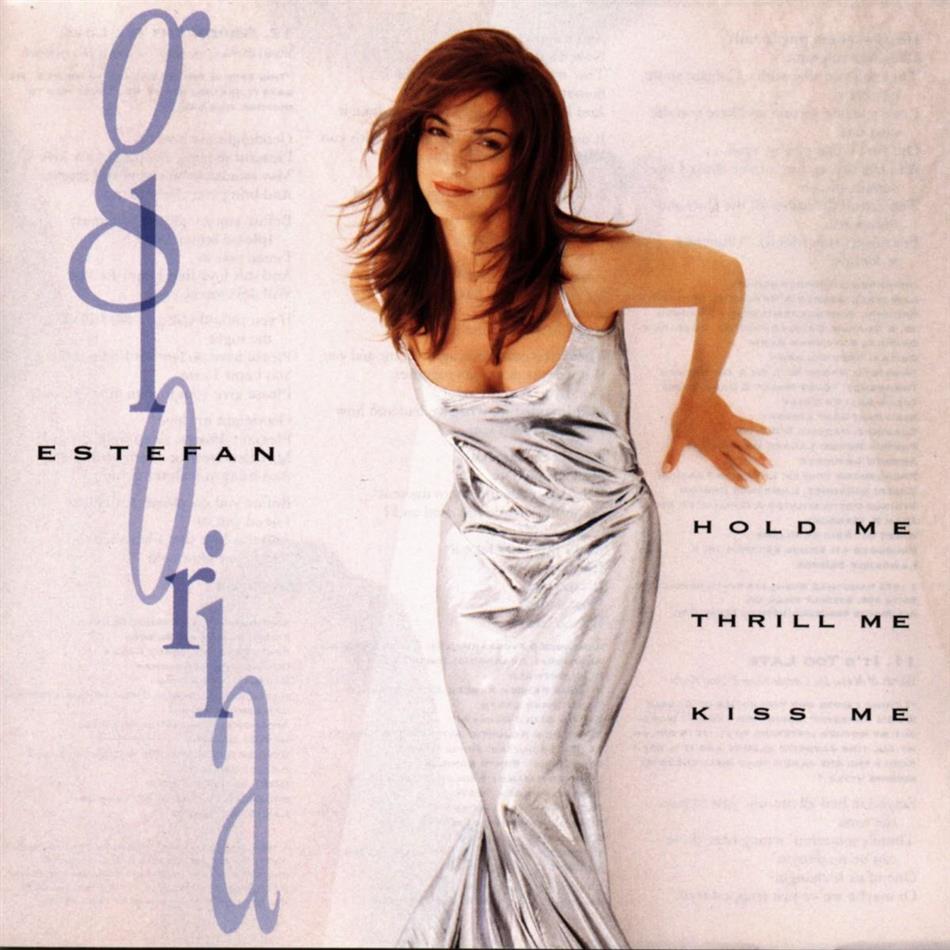 Gloria Estefan - Hold Me Thrill Me Kiss Me