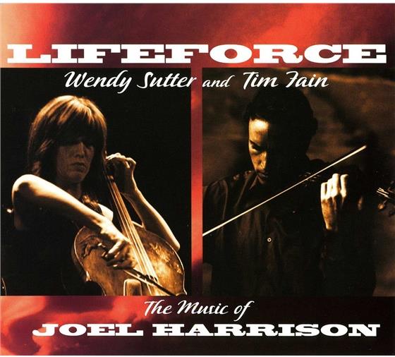 Sutter Wendy, Cello / Fain Tim & Joel Harrison - Lifeforce