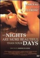 My nights are more beautiful than your days - Mes nuits sont plus belles que vos jours (1989)