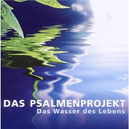 Psalmenprojekt - Das Wasser Des Lebens