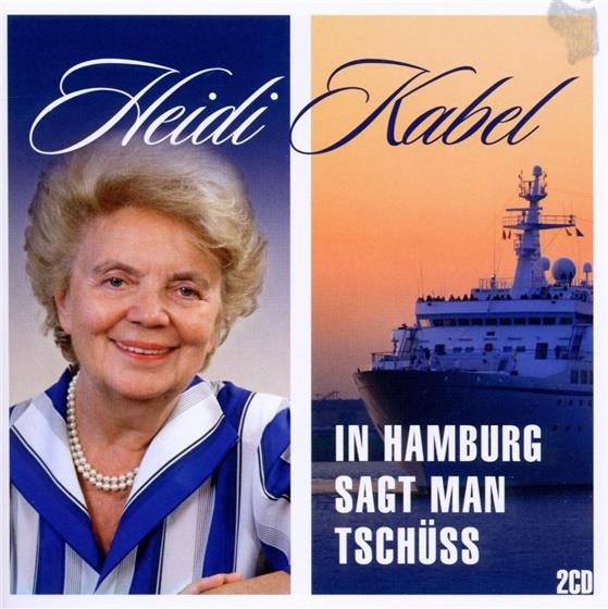 Heidi Kabel - In Hamburg Sagt Man Tschüss 2 CDs