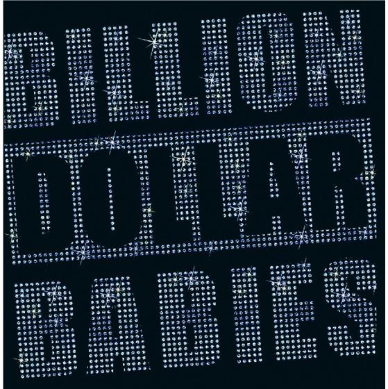 Billion Dollar Babies - Die For Diamonds