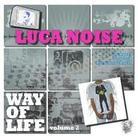 Luca Noise - Way Of Life Vol. 2 Version Remasterisée