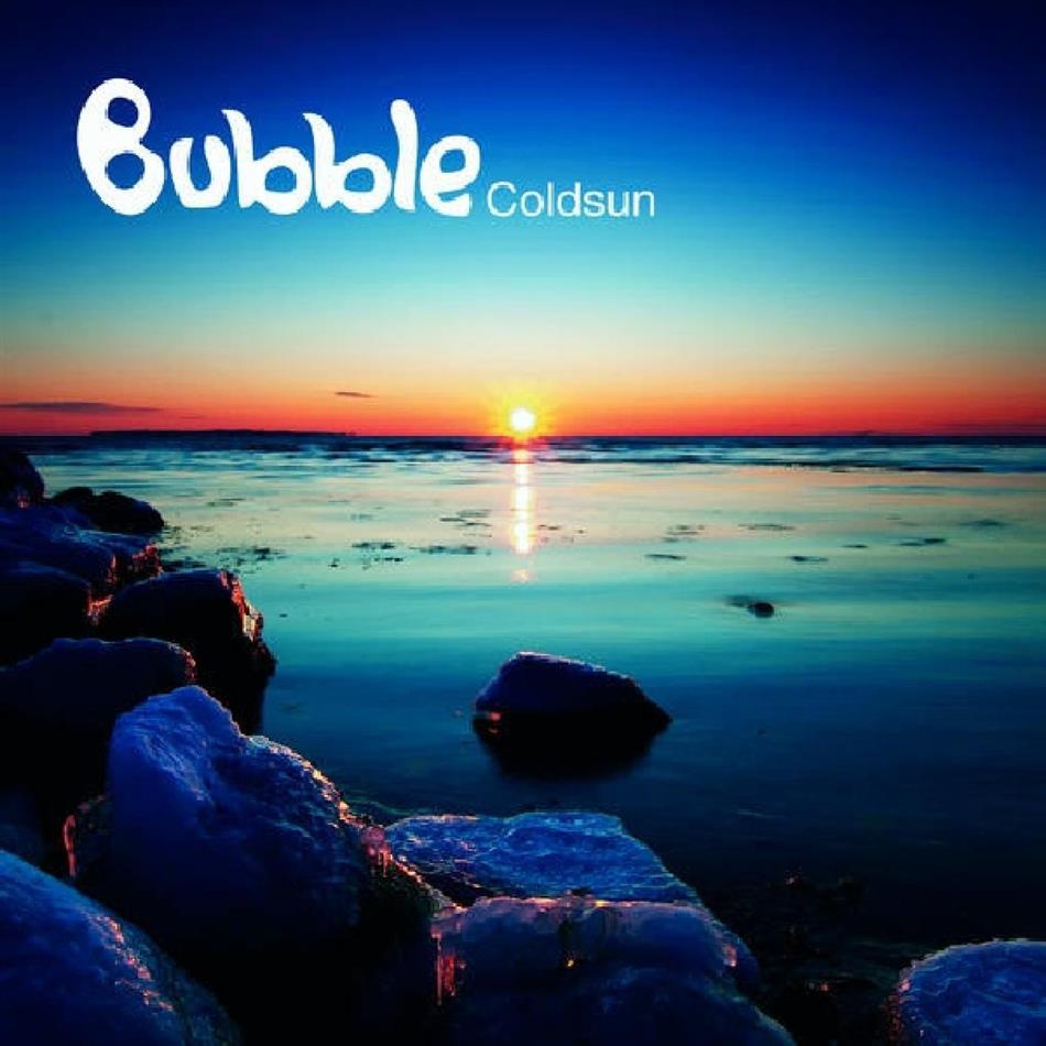 Bubble - Coldsun