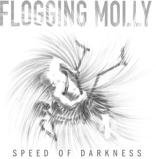 Flogging Molly - Speed Of Darkness