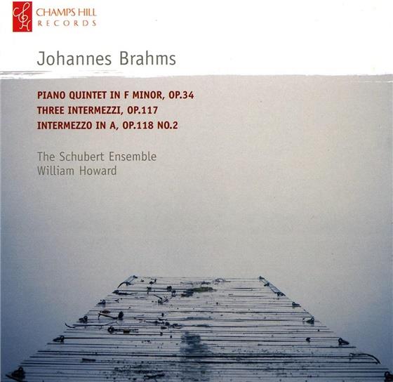 Howard William / The Schubert Ensemble & Johannes Brahms (1833-1897) - Piano Quintet/ 3 Intermezzi/ I