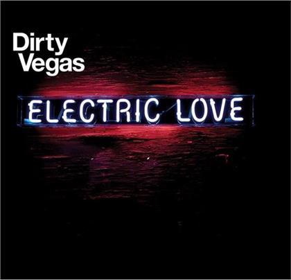 Dirty Vegas - Electric Love