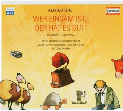 Wdr Rundfunkchor & Uhl - Wer Einsam Ist,Der Hat Es Gut
