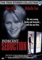 Indecent seduction - True stories collection