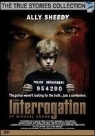 The Interrogation of Michael Crowe