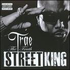 Trae Tha Truth - Street King