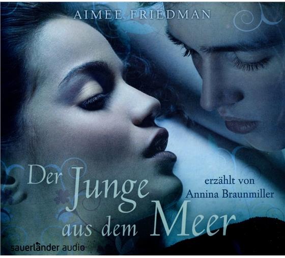 Annina Braunmiller - Der Junge Aus Dem Meer (Ab 12) 4 CDs