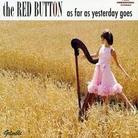 Red Buttons - As Far As Yesterday Goes