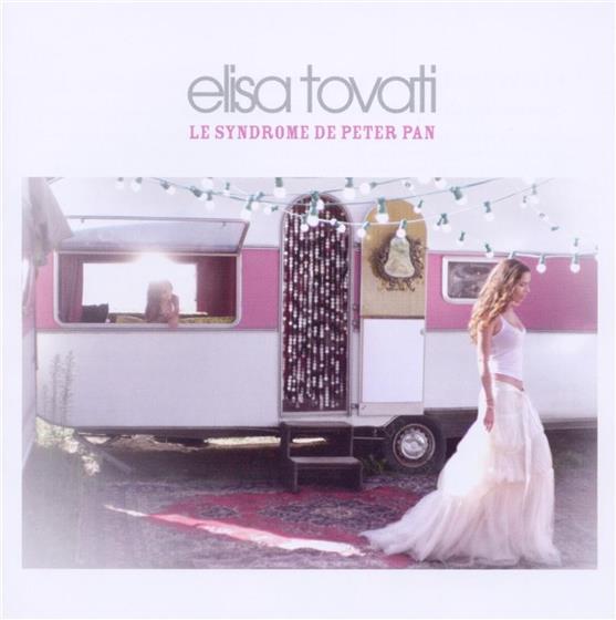 Elisa Tovati - Syndrome De Peter Pan