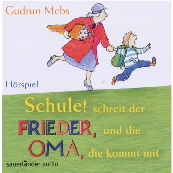 Gudrun Mebs - Schule Schreit Der Frieder Und Die Oma