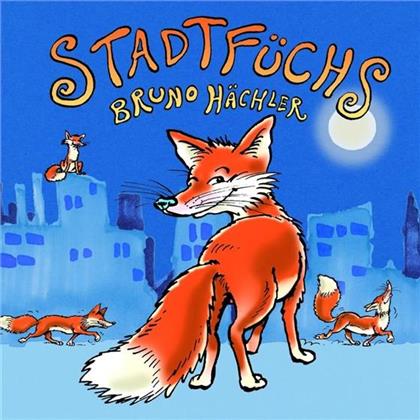 Bruno H&auml;chler - Stadtf&uuml;chs