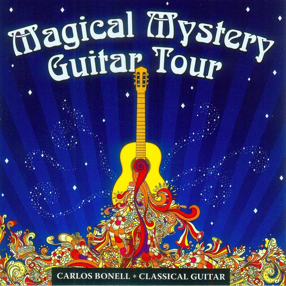 Carlos Bonell & The Beatles - Magical Mytery Guitar Tour