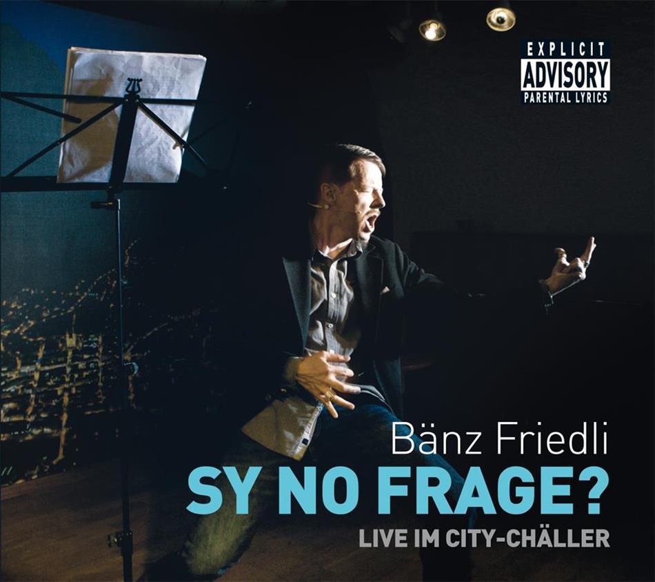 Bänz Friedli - Sy No Frage - Live Im City-Chäller 2 CDs