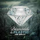 Ian Kelly - Diamonds & Plastic