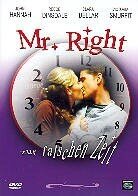 Mr. Right zur falschen Zeit