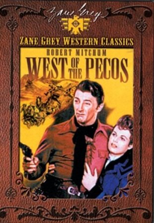 West of the pecos (1945) Zane Grey Collection