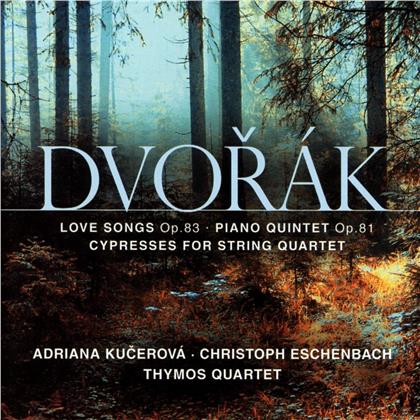 Thymos Quartett / Kucerova Adriana & Antonin Dvor&aacute;k (1841-1904) - Cypresses B152, Liebeslieder Op83