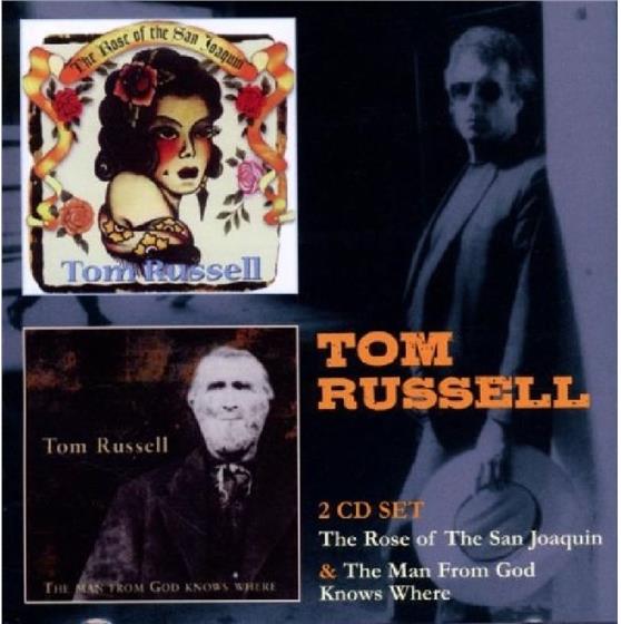 Tom Russell - Rose Of San Joaquin/Man From God Knows 2 CDs