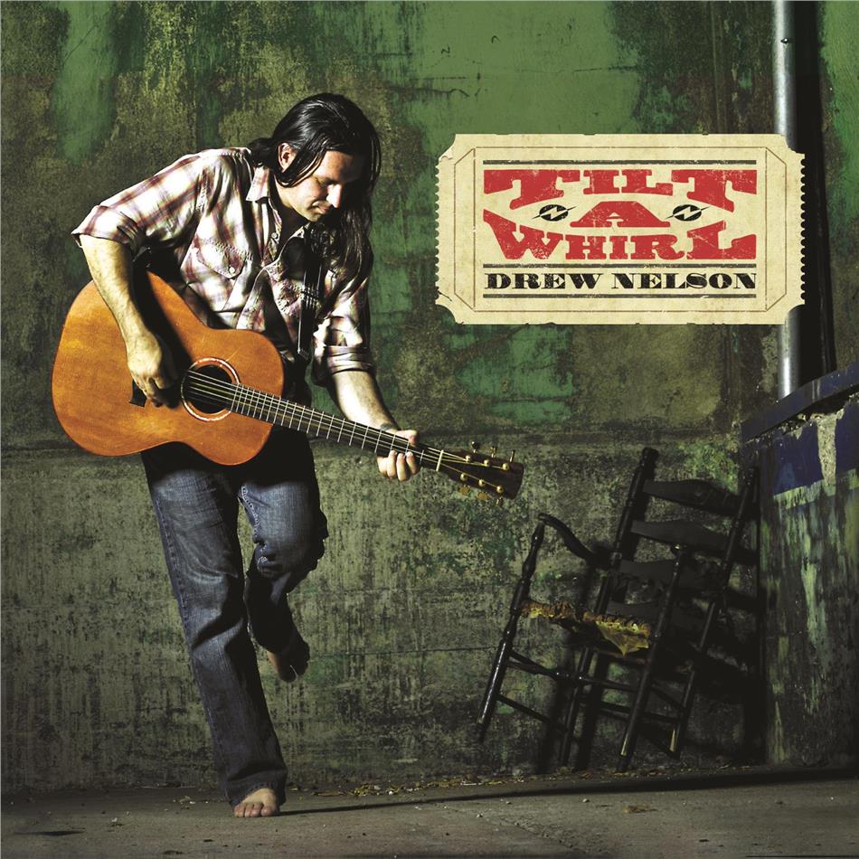 Drew Nelson - Tilt-A-Whirl