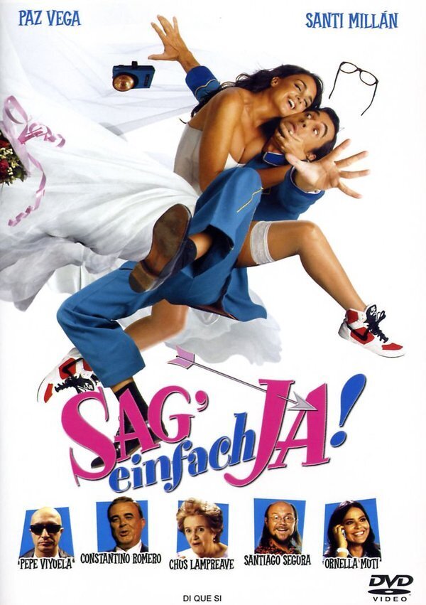 Sag' einfach ja! - Di que si (2004)